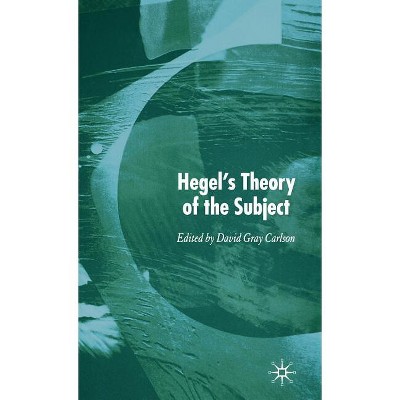 Hegel's Theory of the Subject - by  Kenneth A Loparo (Hardcover)