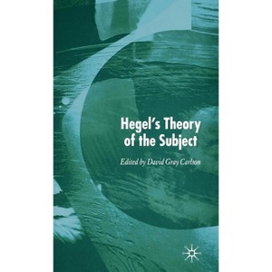 Hegel's Theory of the Subject - by  Kenneth A Loparo (Hardcover) - 1 of 1