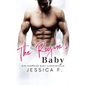 The Rogue's Baby - (Nie Erwischt) by  Jessica F (Hardcover) - 1 of 1