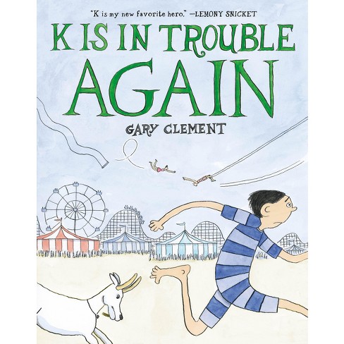 K Is In Trouble Again (a Graphic Novel) - By Gary Clement : Target