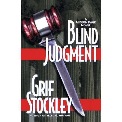 Blind Judgment - by  Grif Stockley (Paperback)