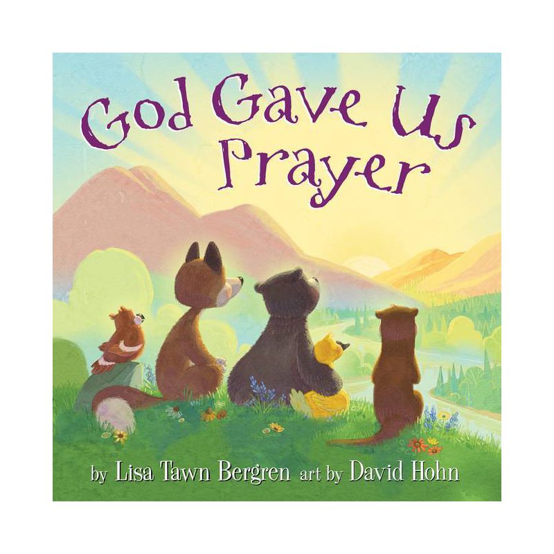 God Gave Us Prayer - by  Lisa Tawn Bergren (Hardcover), 1 of 2