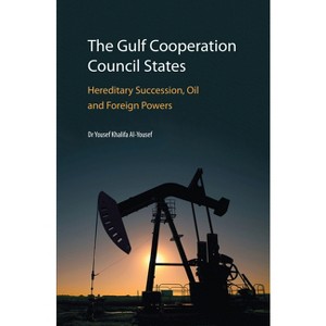 The Gulf Cooperation Council States - by  Yousef Khalifa Al-Yousef (Hardcover) - 1 of 1