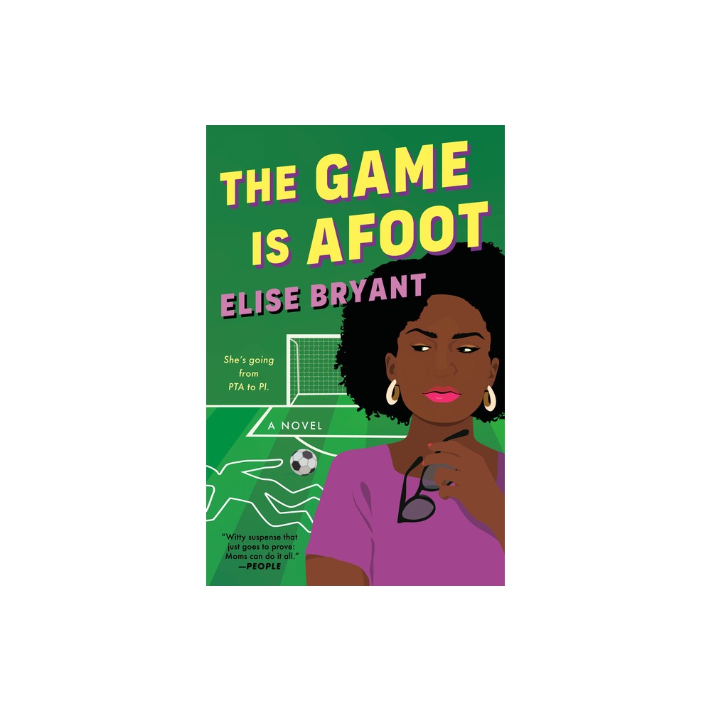 The Game Is Afoot - by Elise Bryant (Paperback)