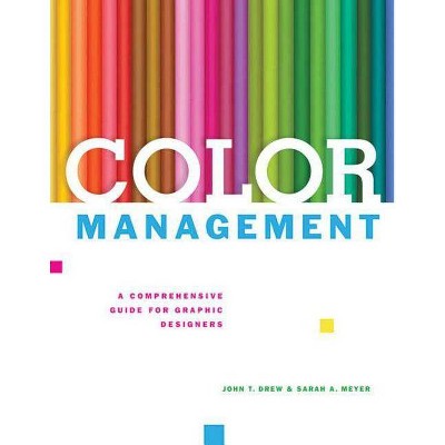  Color Management - by  John T Drew & Sarah A Meyer (Paperback) 