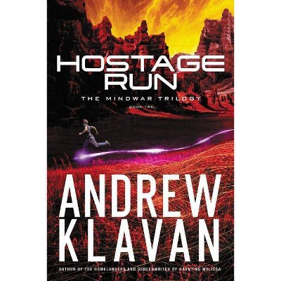 Hostage Run - (Mindwar Trilogy) by  Andrew Klavan (Paperback)