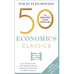 50 Economics Classics - by  Tom Butler-Bowdon (Paperback) - 1 of 1