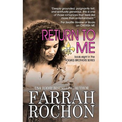 Return To Me - (The Holmes Brothers) by  Farrah Rochon (Paperback)