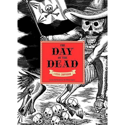 The Day of the Dead - by  Chloë Sayer (Hardcover)