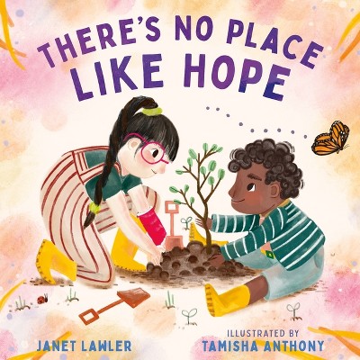 There's No Place Like Hope - by  Janet Lawler (Hardcover)