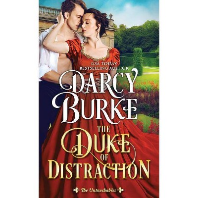 The Duke of Distraction - (Untouchables) by  Darcy Burke (Paperback)