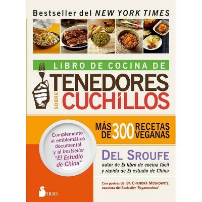  Libro de Cocina de Tenedores Sobre Cuchillos - by  Del Sroufe (Paperback) 