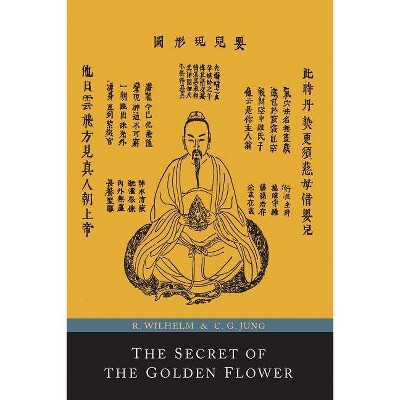 The Secret of the Golden Flower; A Chinese Book of Life - (Paperback)