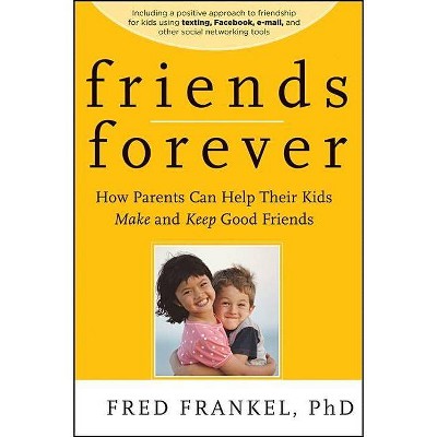 Friends Forever - by  Fred Frankel (Paperback)