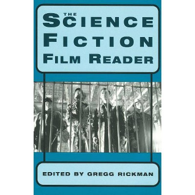 The Science Fiction Film Reader - (Limelight) by  Gregg Rickman (Paperback)