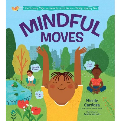 Mindful Moves - by  Nicole Cardoza (Hardcover)