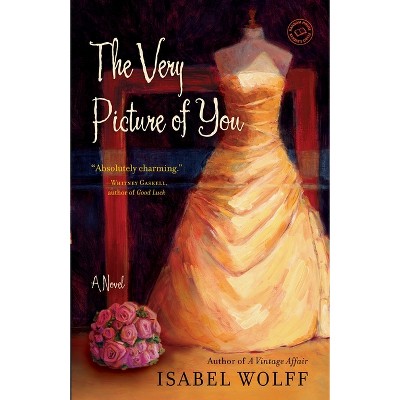 Very Picture of You - (Random House Reader's Circle) by  Isabel Wolff (Paperback)