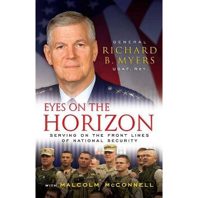 Eyes on the Horizon - by  Richard Myers (Paperback)