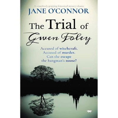 The Trial of Gwen Foley - by  Jane O'Connor (Paperback)