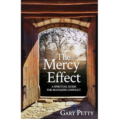 The Mercy Effect - by  Gary Petty (Paperback)