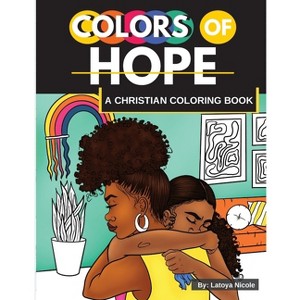 Colors of Hope - by  Latoya Nicole (Paperback) - 1 of 1