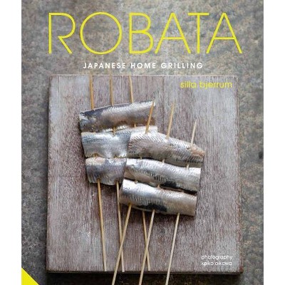 Robata - by  Silla Bjerrum (Hardcover)