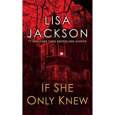 If She Only Knew (Lisa Jackson) - by Lisa Jackson (Paperback)