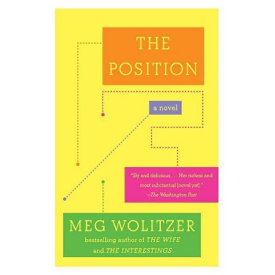 The Position - by  Meg Wolitzer (Paperback)