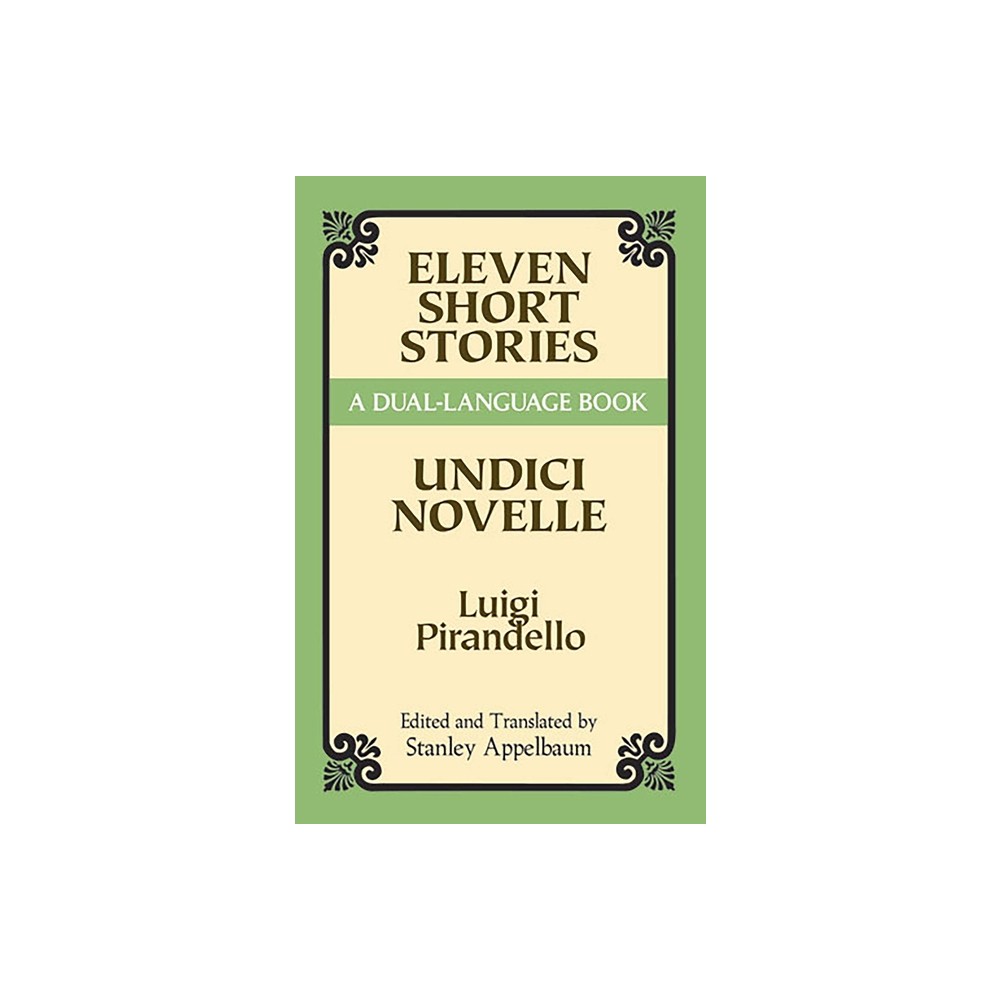 Eleven Short Stories - (Dover Dual Language Italian) by Luigi Pirandello (Paperback)