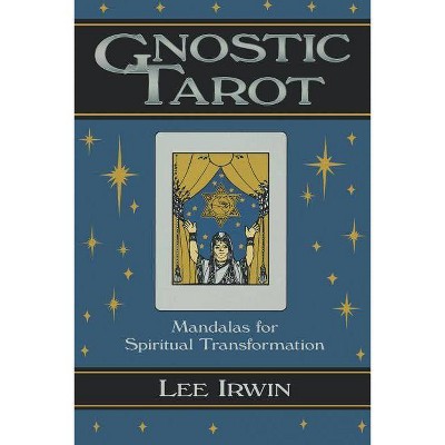 Gnostic Tarot - by  Lee Irwin (Paperback)