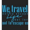 "We Travel Not to Escape Life, But For Life Not to Escape Us" Men's Sleep Pajama Pants - 2 of 2