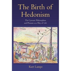 The Birth of Hedonism - by  Kurt Lampe (Paperback) - 1 of 1