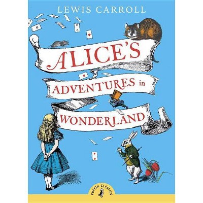 Alice's Adventures in Wonderland ( Puffin Classics) (Reissue) (Paperback) by Lewis Carroll