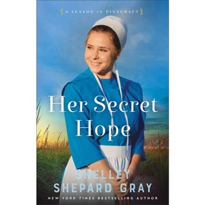 Her Secret Hope - (A Season in Pinecraft) by  Shelley Shepard Gray (Paperback) - 1 of 1