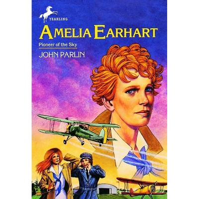Amelia Earhart - by  John Parlin (Paperback)