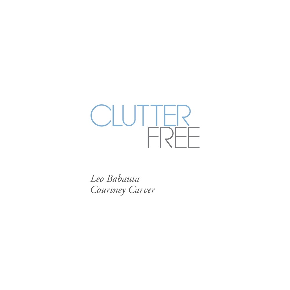 Clutter Free - by Leo Babauta & Courtney Carver (Paperback)