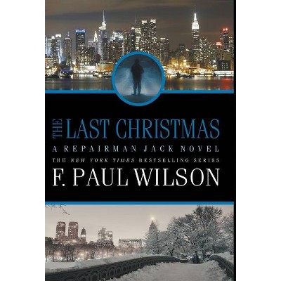 The Last Christmas - by  F Paul Wilson (Hardcover)