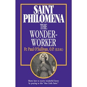 St. Philomena - by  Paul O'Sullivan (Paperback) - 1 of 1