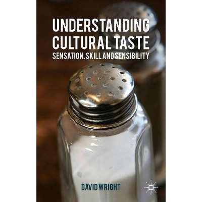 Understanding Cultural Taste - by  David Wright (Hardcover)