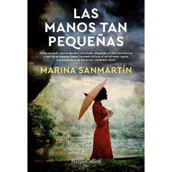 Las manos tan pequeñas - by  Marina Sanmartín (Paperback)