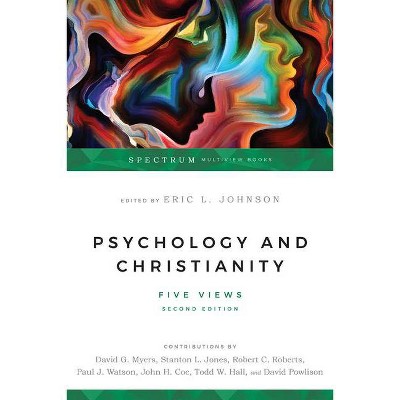 Psychology and Christianity - (Spectrum Multiview Book) 2nd Edition by  Eric L Johnson (Paperback)