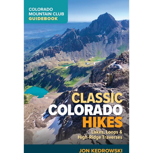 Classic Colorado Hikes - By Jon Kedrowski (paperback) : Target