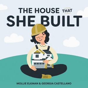 The House That She Built - by  Mollie Elkman (Hardcover) - 1 of 1