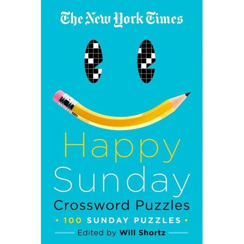 The New York Times Happy Sunday Crossword Puzzles - By Will Shortz (Paperback) : Target