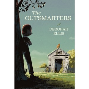 The Outsmarters - by  Deborah Ellis (Hardcover) - 1 of 1