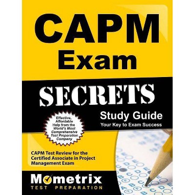 Capm Exam Secrets Study Guide - by  Capm Exam Secrets Test Prep (Paperback)