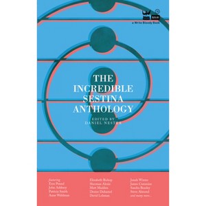 The Incredible Sestina Anthology - by  Daniel Nester (Paperback) - 1 of 1
