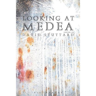 Looking at Medea - by  David Stuttard (Paperback)