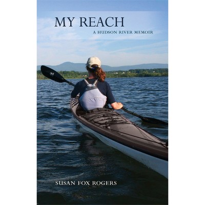 My Reach - by  Susan Fox Rogers (Hardcover)