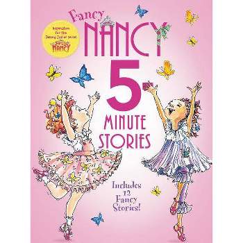 5 Minutes Fancy Nancy Stories - by Jane O'Connor (Hardcover)